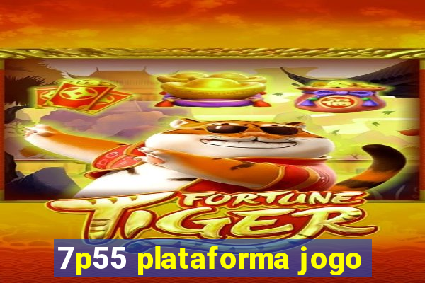 7p55 plataforma jogo