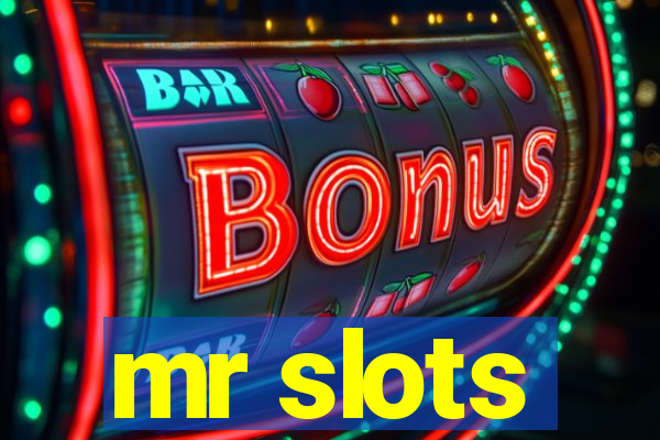 mr slots