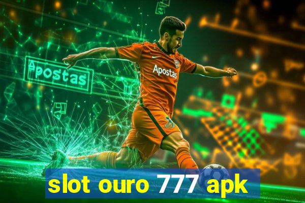 slot ouro 777 apk