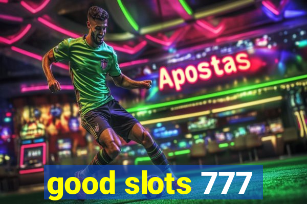 good slots 777