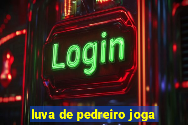 luva de pedreiro joga