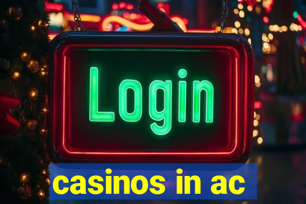 casinos in ac