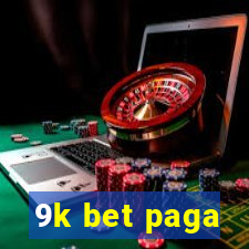 9k bet paga