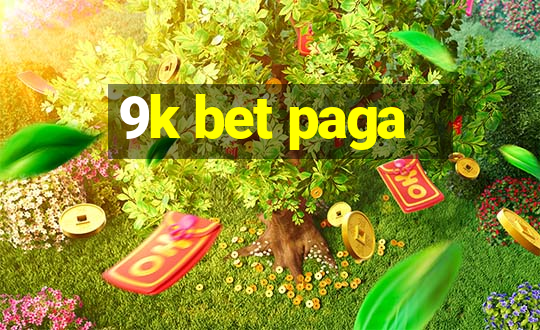 9k bet paga