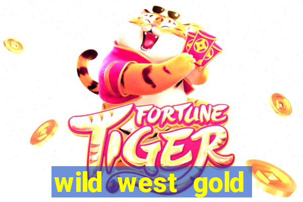 wild west gold slot online