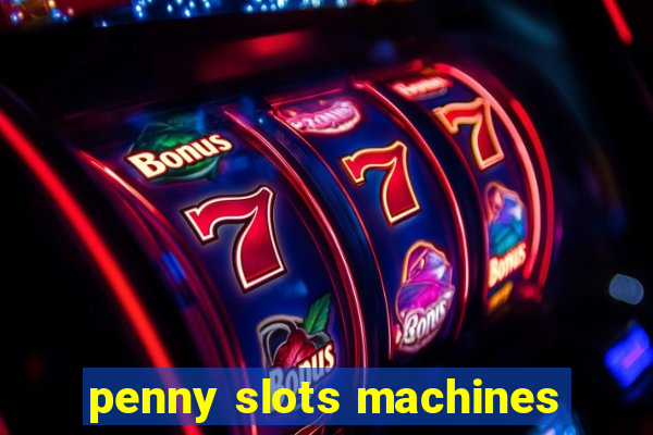 penny slots machines