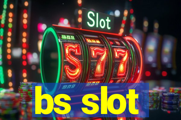 bs slot