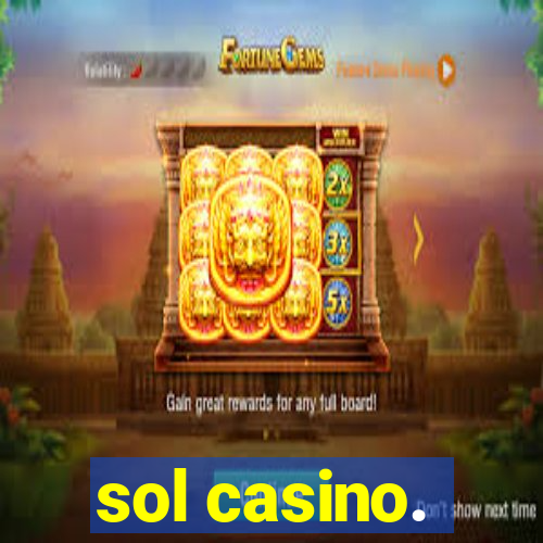 sol casino.