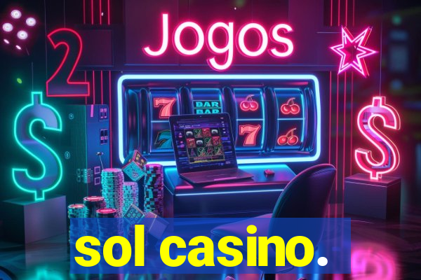 sol casino.