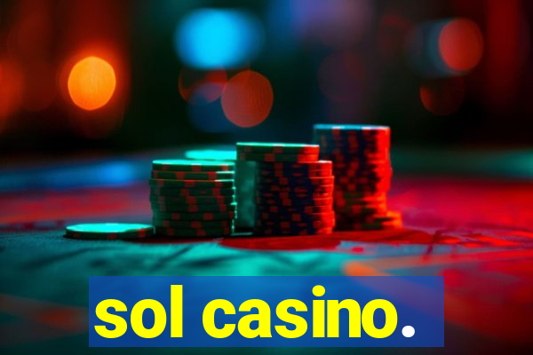 sol casino.