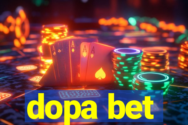 dopa bet