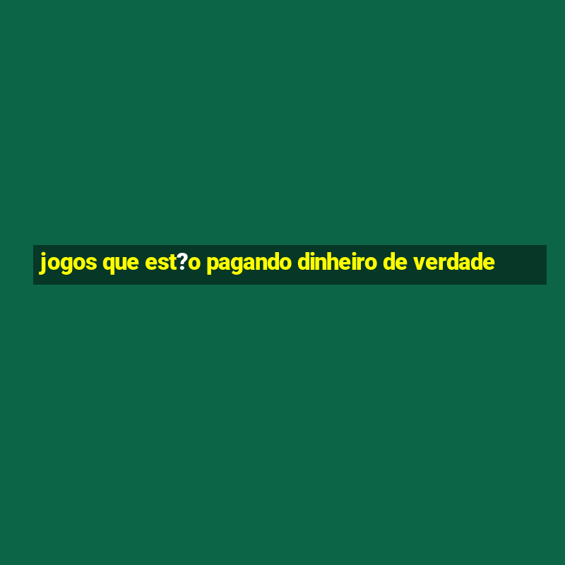 jogos que est?o pagando dinheiro de verdade