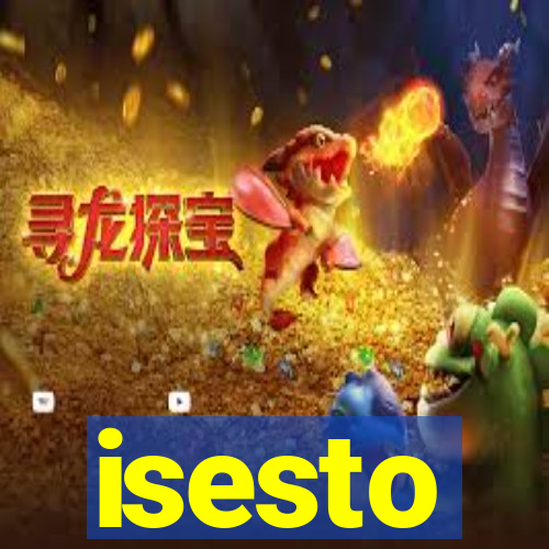 isesto