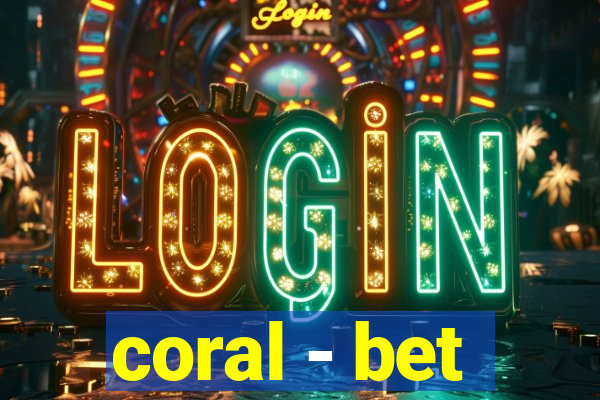 coral - bet