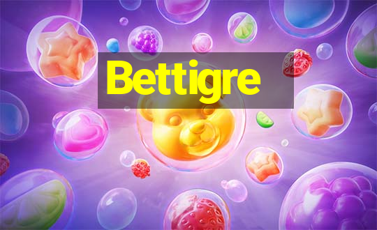 Bettigre