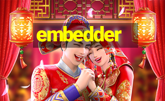 embedder