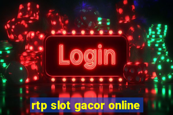 rtp slot gacor online