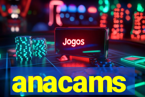 anacams