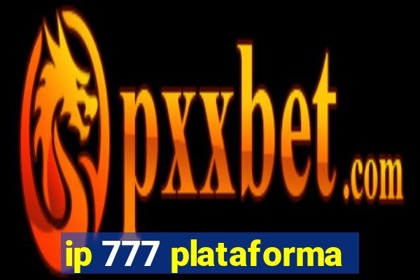 ip 777 plataforma