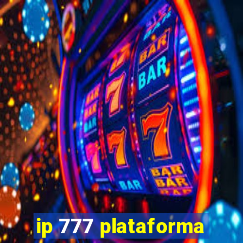 ip 777 plataforma