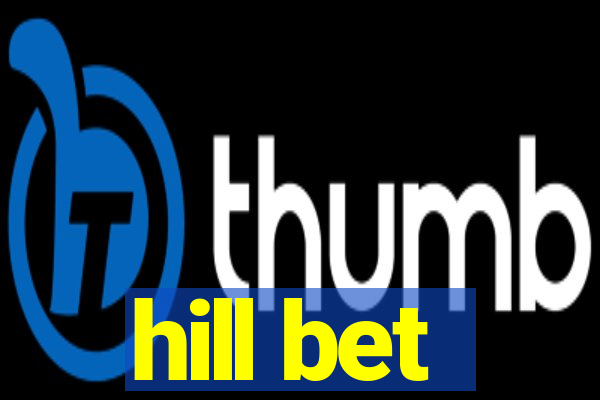 hill bet