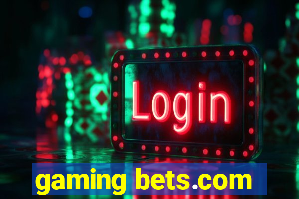 gaming bets.com