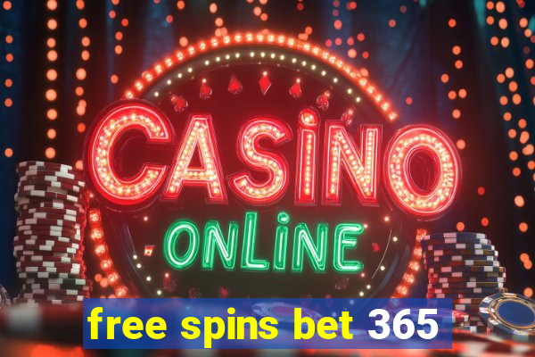 free spins bet 365