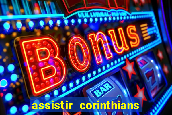 assistir corinthians x s o paulo futemax