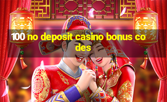 100 no deposit casino bonus codes