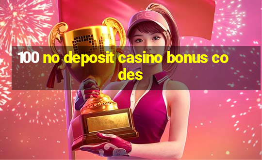 100 no deposit casino bonus codes