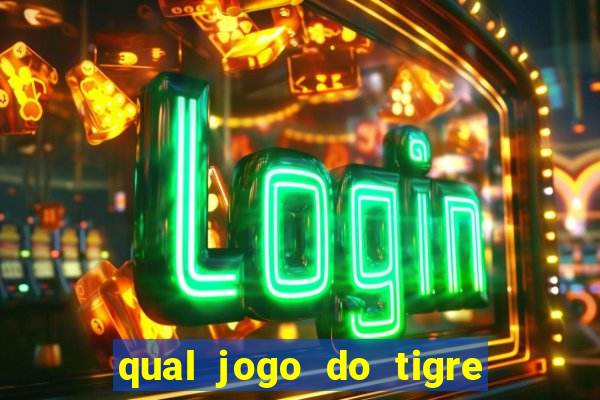 qual jogo do tigre ta pagando agora