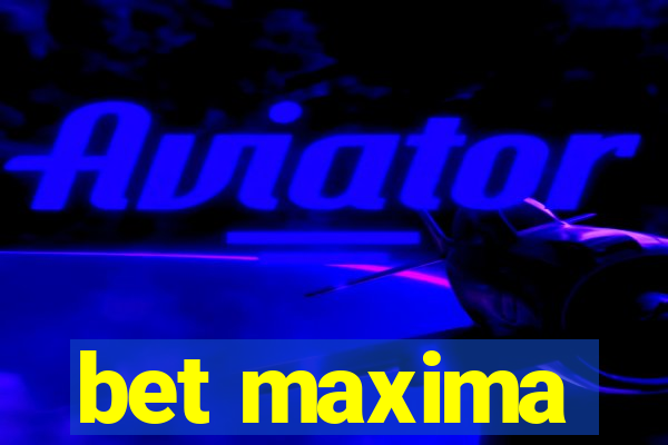 bet maxima