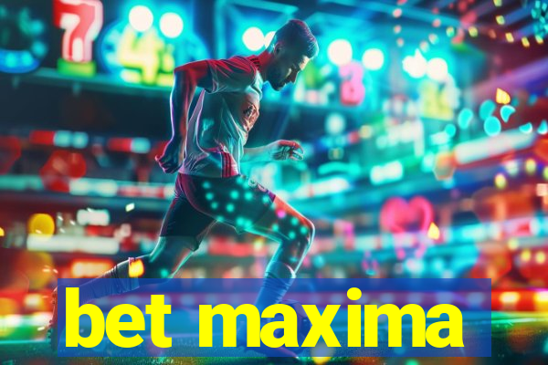 bet maxima