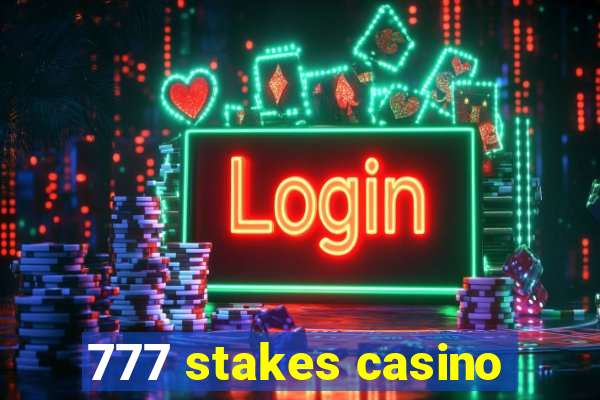 777 stakes casino