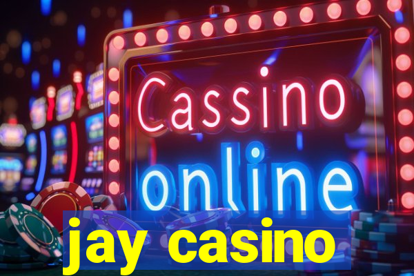 jay casino