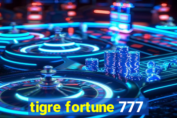 tigre fortune 777