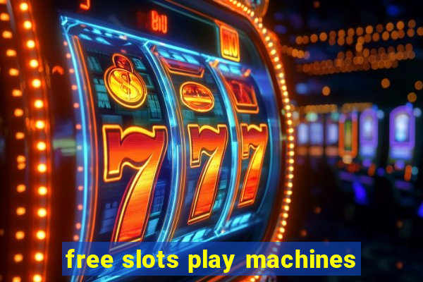 free slots play machines