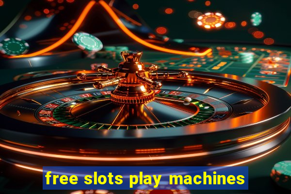 free slots play machines