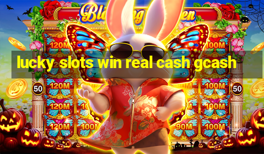 lucky slots win real cash gcash