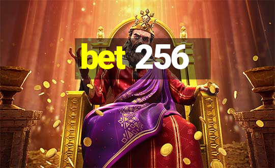 bet 256