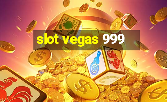 slot vegas 999