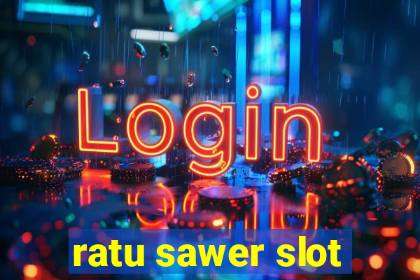 ratu sawer slot