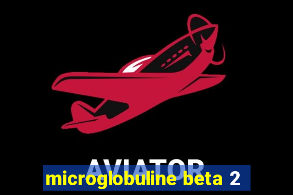 microglobuline beta 2