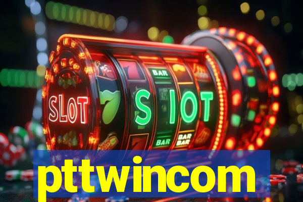 pttwincom