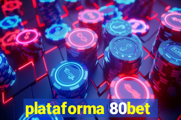 plataforma 80bet