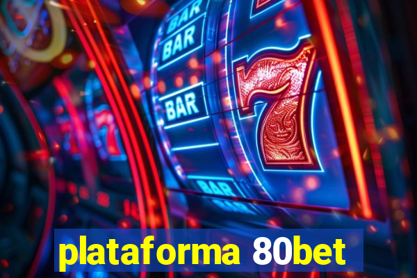 plataforma 80bet