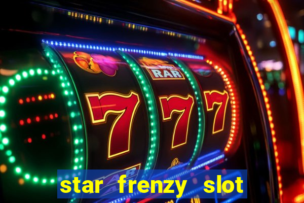 star frenzy slot free play