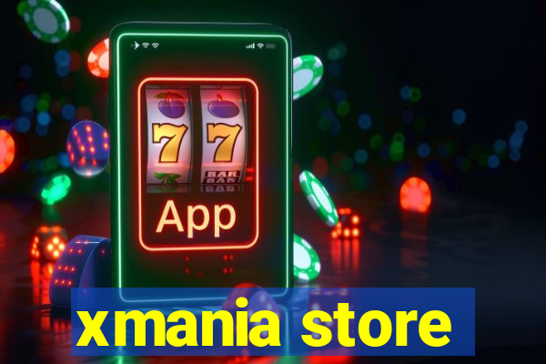 xmania store