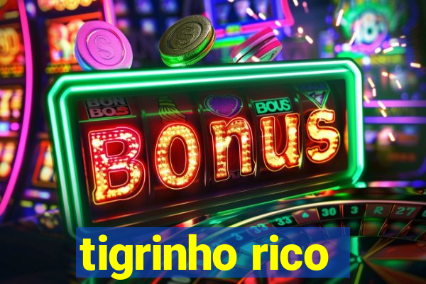 tigrinho rico