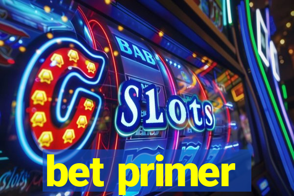 bet primer